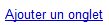 Ajouter un onglet
